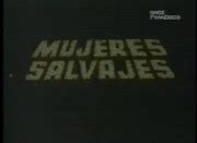 adult mexican movies|Mujeres Salvajes ( 1984) 1080p : Gabriel Retes .